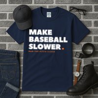MAKE BASEBALL SLOWER Ban The Pitch Clock Humor Funny Tall T-Shirt