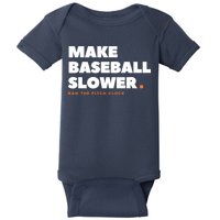 MAKE BASEBALL SLOWER Ban The Pitch Clock Humor Funny Baby Bodysuit