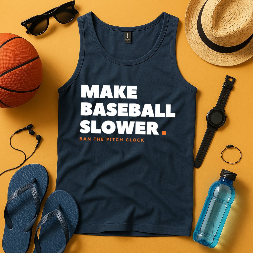 MAKE BASEBALL SLOWER Ban The Pitch Clock Humor Funny Tank Top