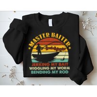Master Baiter Specializing In Jerking My Bait Funny Fishing Sweatshirt