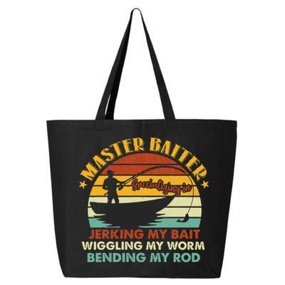 Master Baiter Specializing In Jerking My Bait Funny Fishing 25L Jumbo Tote