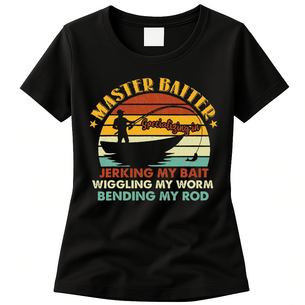 Master Baiter Specializing In Jerking My Bait Funny Fishing Womens T-Shirt