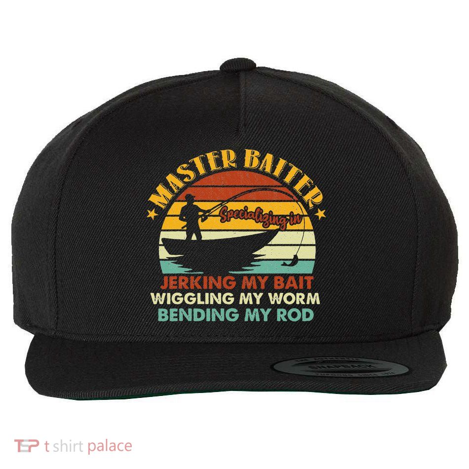 Master Baiter Specializing In Jerking My Bait Funny Fishing Wool Snapback Cap
