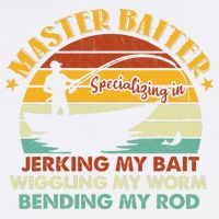Master Baiter Specializing In Jerking My Bait Funny Fishing Garment-Dyed Sweatshirt