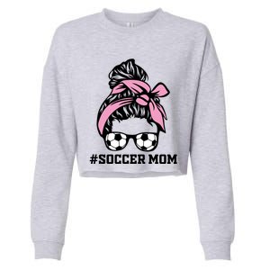 Messy Bun Soccer Mom Life Game Day Cheer Mom Gift Cropped Pullover Crew