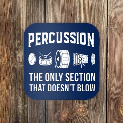 Marching Band Shirts For Drummers In Percussion Section Coaster