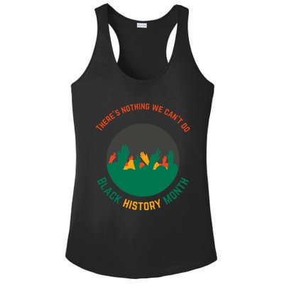 Motivational BHM Slogan ''There Is Nothing We Can't DoBlack History Month Quote Ladies PosiCharge Competitor Racerback Tank