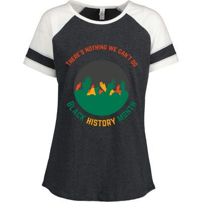 Motivational BHM Slogan ''There Is Nothing We Can't DoBlack History Month Quote Enza Ladies Jersey Colorblock Tee