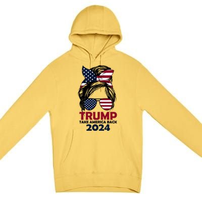 Messy Bun Support Trump 2024 Flag Take America Back Funny Gift Premium Pullover Hoodie