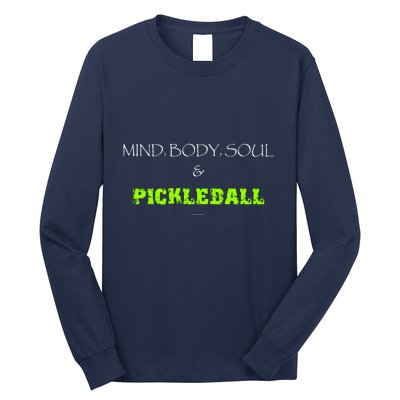 Mind Body Soul Pickleball Long Sleeve Shirt