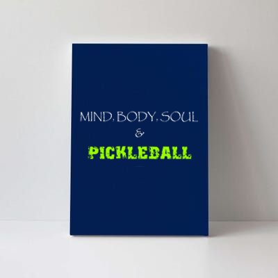 Mind Body Soul Pickleball Canvas