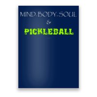 Mind Body Soul Pickleball Poster