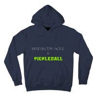 Mind Body Soul Pickleball Tall Hoodie