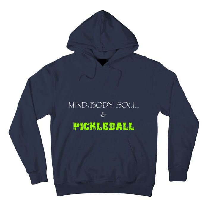 Mind Body Soul Pickleball Tall Hoodie