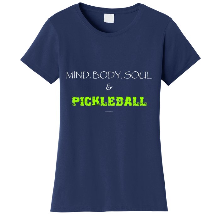 Mind Body Soul Pickleball Women's T-Shirt