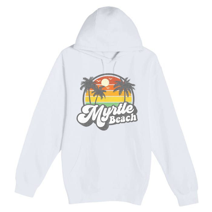 Myrtle Beach South Carolina Retro 70s Vintage Vacation Gift Premium Pullover Hoodie