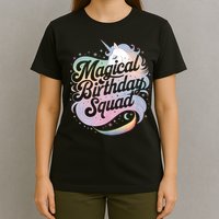 Magical Birthday Squad Unicorn Party Fun T-Shirt