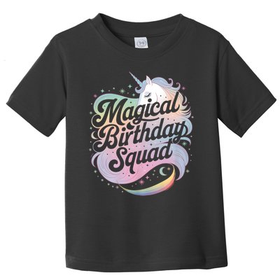 Magical Birthday Squad Unicorn Party Fun Toddler T-Shirt