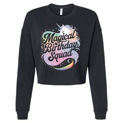 Magical Birthday Squad Unicorn Party Fun Cropped Pullover Crew