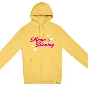 Mama´s Blessing Son Daughter Newborn Family Mom Cool Gift Premium Pullover Hoodie