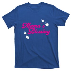 Mama´s Blessing Son Daughter Newborn Family Mom Cool Gift T-Shirt