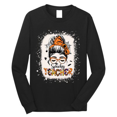 Messy Bun Spooky Teacher Bleached Halloween Teachers Long Sleeve Shirt