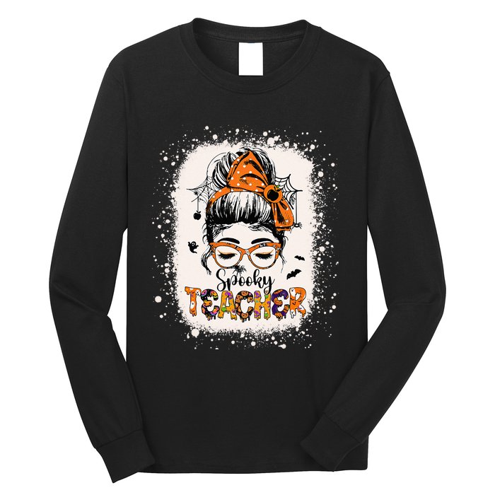 Messy Bun Spooky Teacher Bleached Halloween Teachers Long Sleeve Shirt