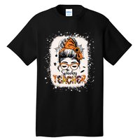 Messy Bun Spooky Teacher Bleached Halloween Teachers Tall T-Shirt