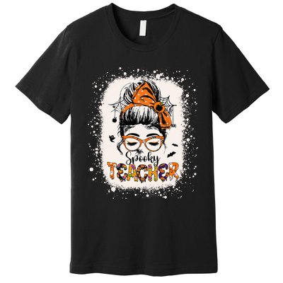 Messy Bun Spooky Teacher Bleached Halloween Teachers Premium T-Shirt