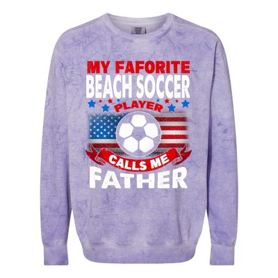 My Beach Soccer Player Calls Me Father Gift Colorblast Crewneck Sweatshirt