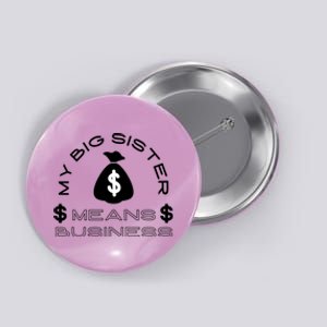 My Big Sister Means Business Money Button