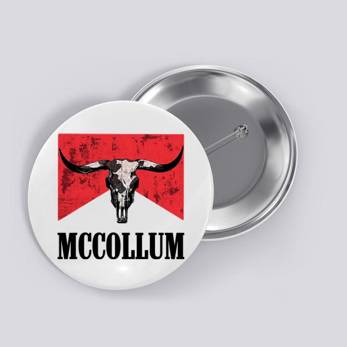 Mccollum Bull Skull Cute For Country Music Lover Button