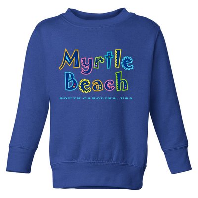 Myrtle Beach South Carolina Souvenir Cool Gift Toddler Sweatshirt