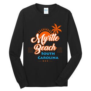 Myrtle Beach Sc Tall Long Sleeve T-Shirt