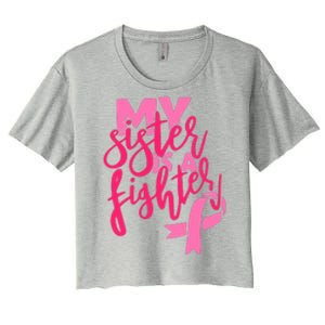 My Best Sister Is A Fighter For Breast Cancer Awareness Gift Women's Crop Top Tee