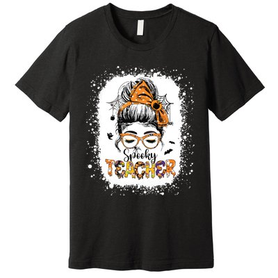 Messy Bun Spooky Teacher Bleached Halloween Teachers Premium T-Shirt