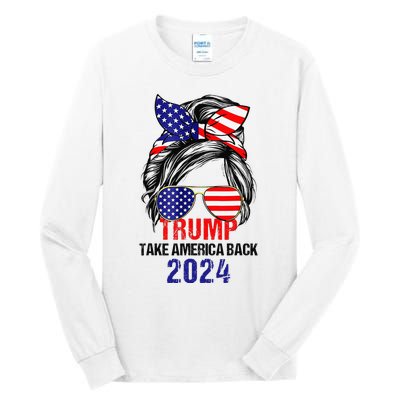 Messy Bun Support Trump 2024 Flag Take America Back Tall Long Sleeve T-Shirt