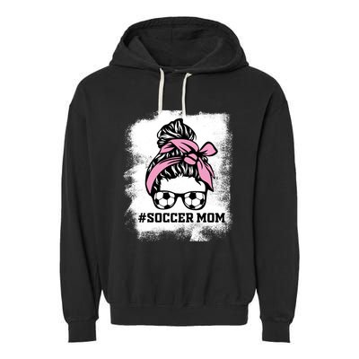 Messy Bun Soccer Mom Life Bleached Game Day Cheer Mom Gift Garment-Dyed Fleece Hoodie