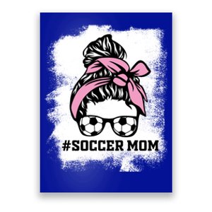 Messy Bun Soccer Mom Life Bleached Game Day Cheer Mom Gift Poster