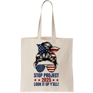 Messy Bun Stop Project 2025 Look It Up Y’All Us Flag Tote Bag