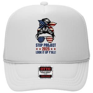 Messy Bun Stop Project 2025 Look It Up Y’All Us Flag High Crown Mesh Back Trucker Hat