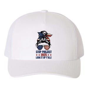 Messy Bun Stop Project 2025 Look It Up Y’All Us Flag Yupoong Adult 5-Panel Trucker Hat