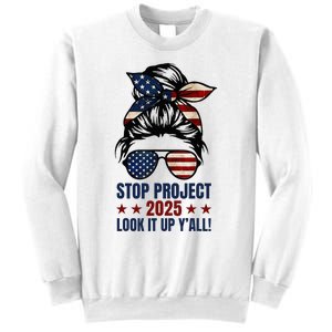 Messy Bun Stop Project 2025 Look It Up Y’All Us Flag Sweatshirt