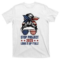 Messy Bun Stop Project 2025 Look It Up Y’All Us Flag T-Shirt