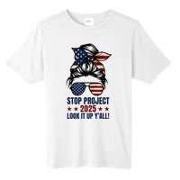 Messy Bun Stop Project 2025 Look It Up Y’All Us Flag Tall Fusion ChromaSoft Performance T-Shirt