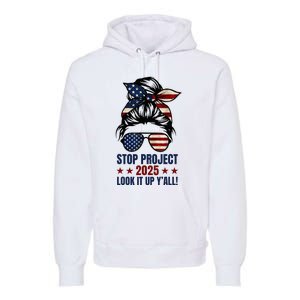 Messy Bun Stop Project 2025 Look It Up Y’All Us Flag Premium Hoodie