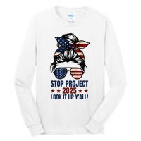 Messy Bun Stop Project 2025 Look It Up Y’All Us Flag Tall Long Sleeve T-Shirt