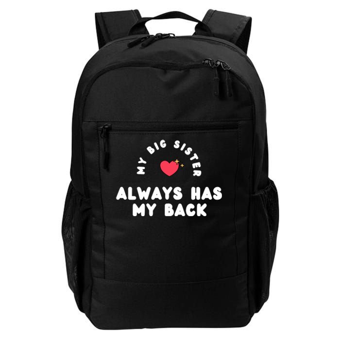 My Big Sister Always Has My Back Daily Commute Backpack