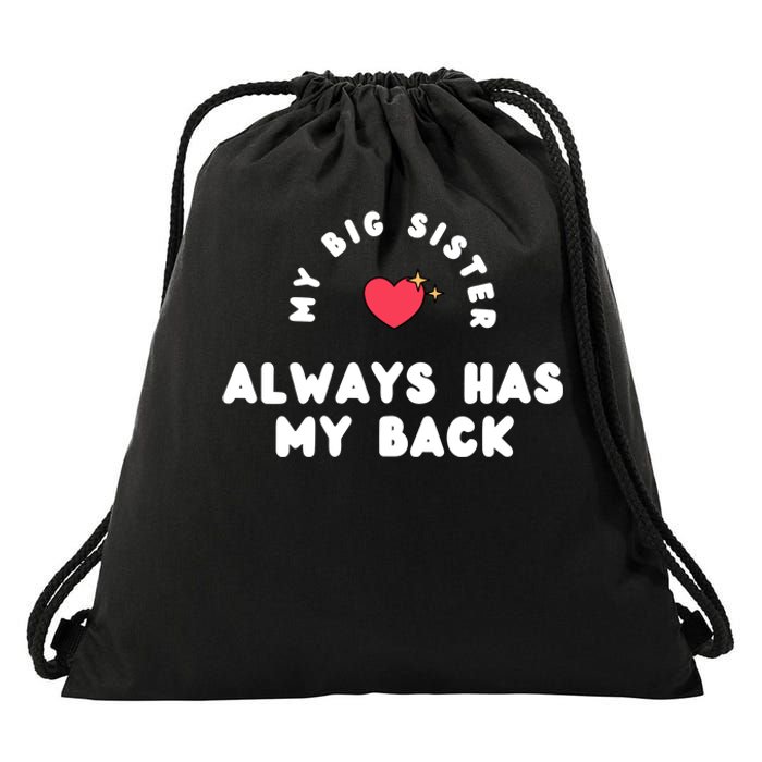 My Big Sister Always Has My Back Drawstring Bag