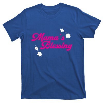 Mama´s Blessing Son Daughter Newborn Family Mom Gift T-Shirt